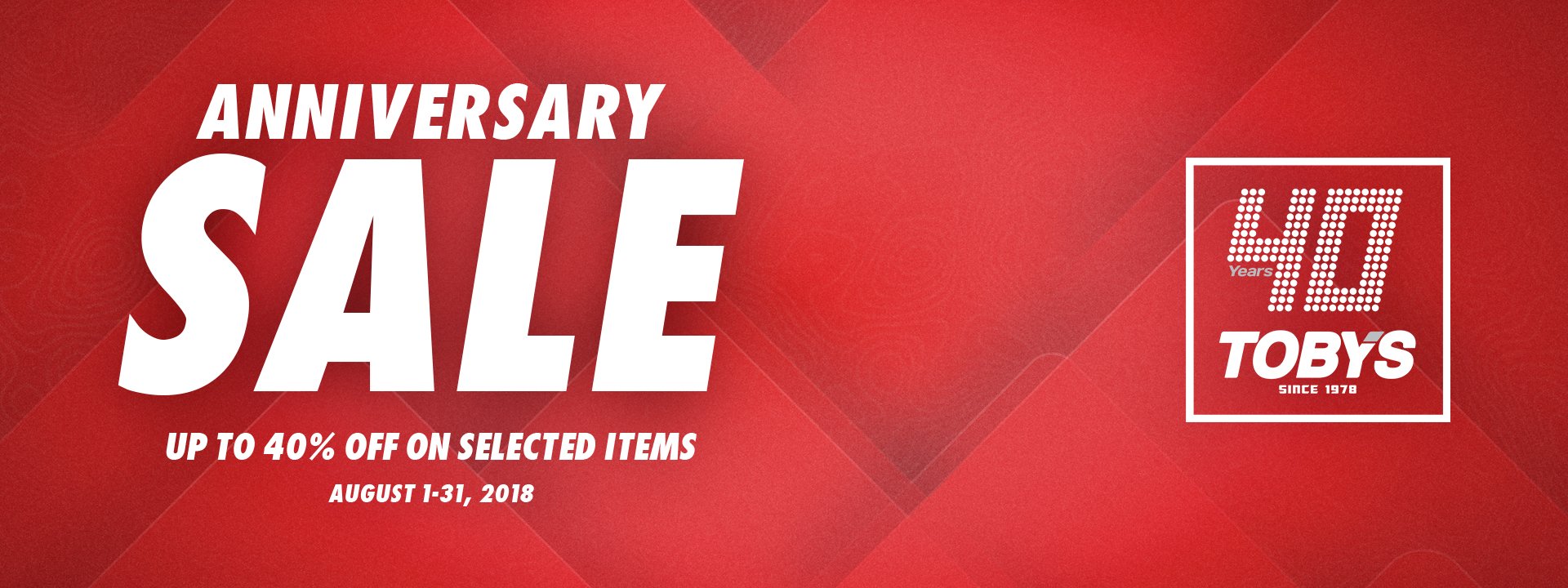 Enjoy Amazing Deals at our 40th Anniversary Sale this August